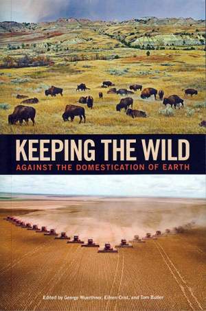 Keeping the Wild: Against the Domestication of Earth thumbnail