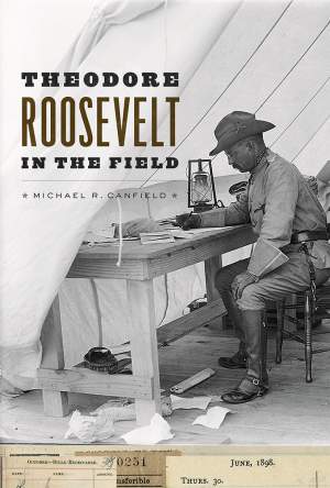 Theodore Roosevelt in the Field thumbnail