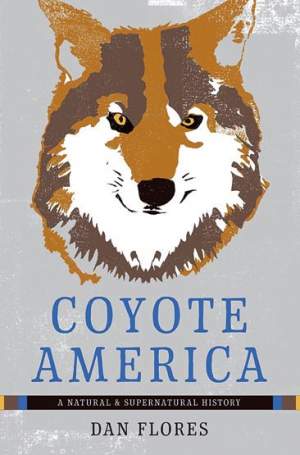 Coyote America: A Natural & Supernatural History thumbnail