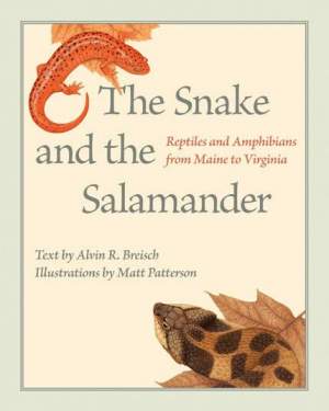 The Snake and the Salamander: Reptiles and Amphibians from Maine to Virginia thumbnail