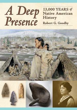 A Deep Presence: 13,000 Years of Native American History thumbnail