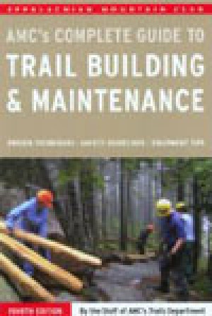 AMC’s Complete Guide to Trail Building & Maintenance— Fourth Edition thumbnail