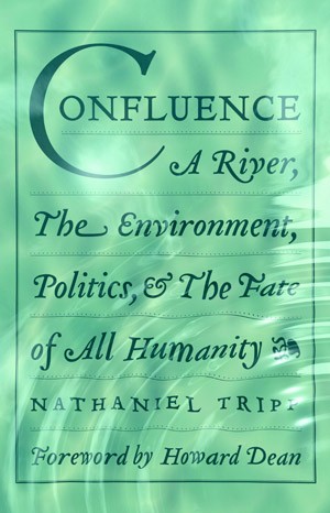 Confluence: A River, The Environment, Politics & The Fate of All Humanity thumbnail