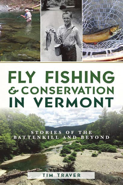 Fly Fishing & Conservation in Vermont: Stories of the Battenkill and Beyond