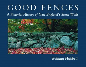 Good Fences: Pictorial History of New England’s Stone Walls thumbnail