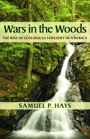 War in the Woods: The Rise of Ecological Forestry in America thumbnail