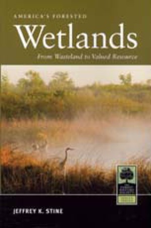 America’s Forested Wetlands; From Wasteland to Valued Resource thumbnail