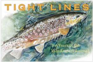 Tight Lines: Ten Years of the Yale Anglers’ Journal thumbnail