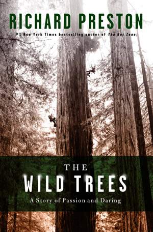 The Wild Trees: A Story of Passion and Daring thumbnail