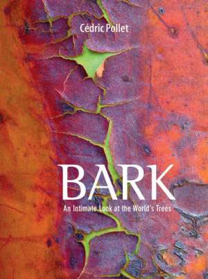 Bark: An Intimate Look at the World’s Trees thumbnail